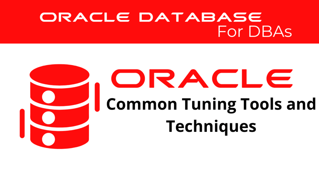 Oracle Database Tuning Tools Essential Techniques and Strategies