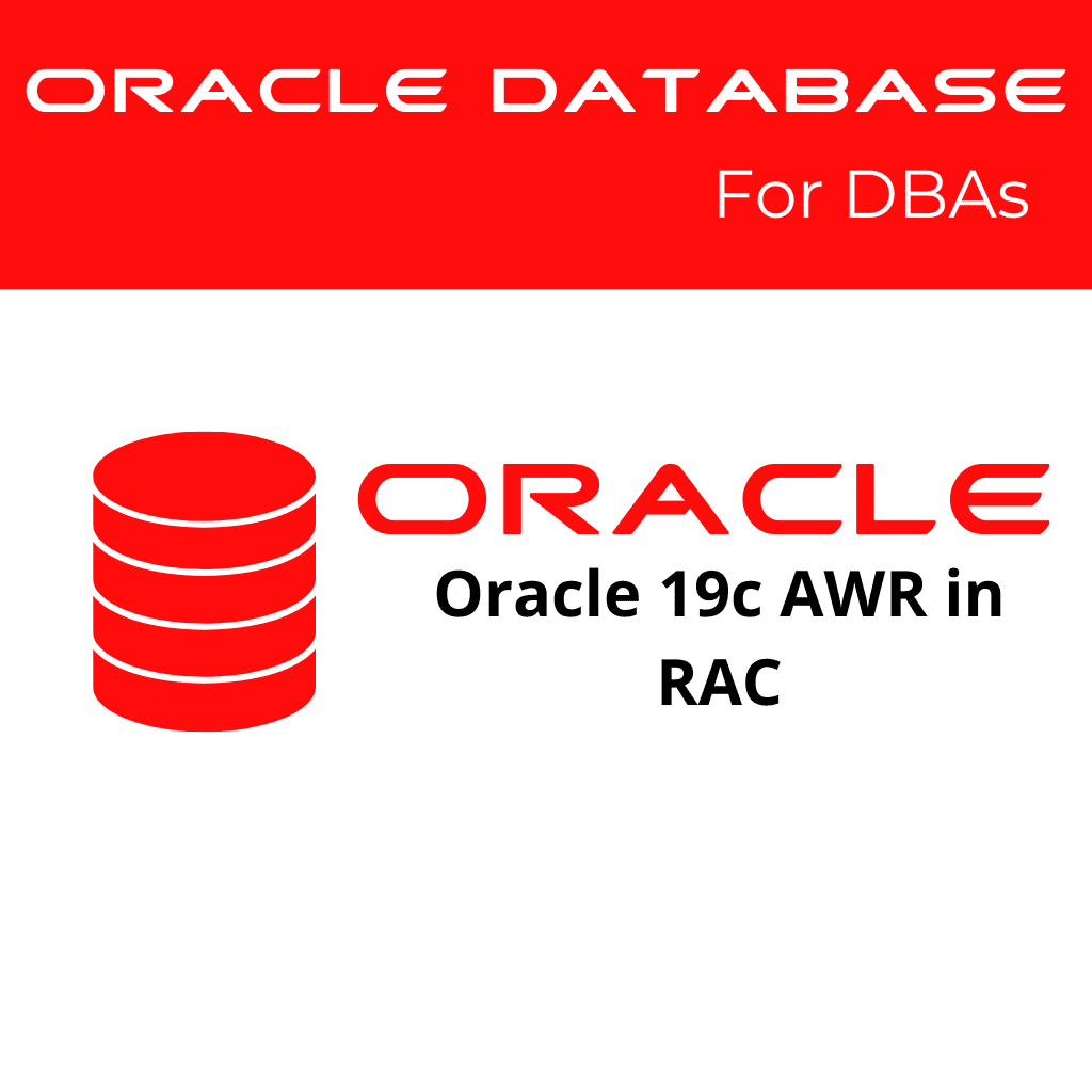 Oracle 19c Use the Automatic Workload Repository (AWR) in RAC
