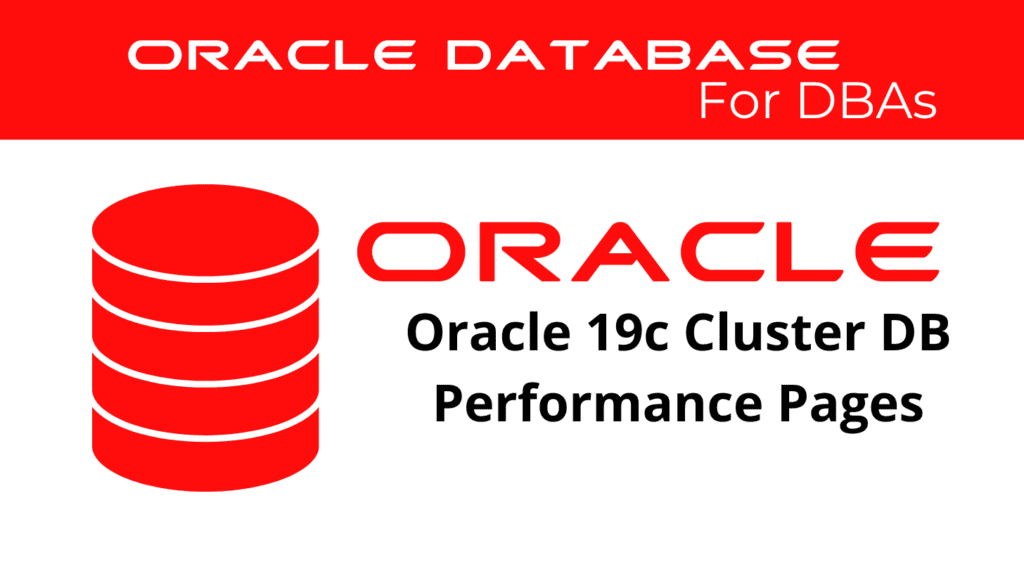 Oracle 19c Use the Cluster Database Performance Pages