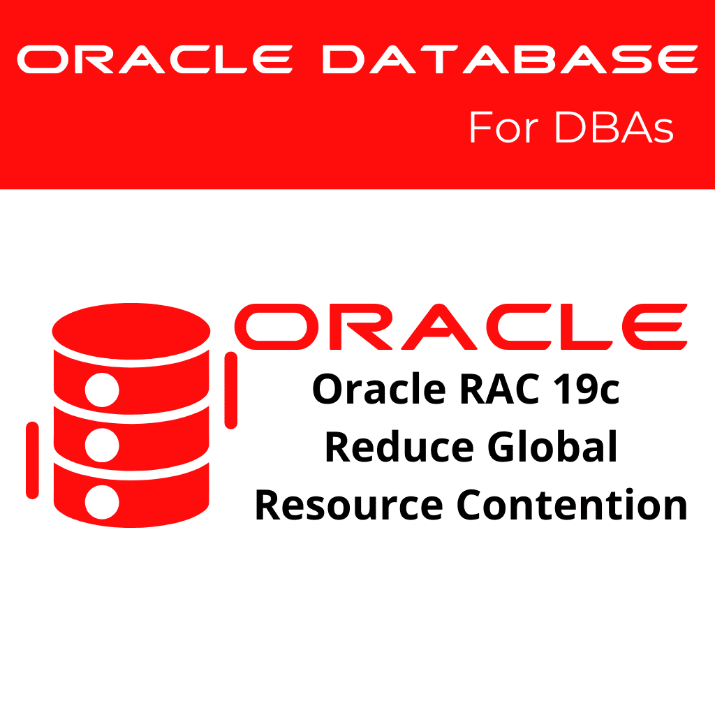 Oracle RAC 19c Affinity to Reduce Global Resource Contention