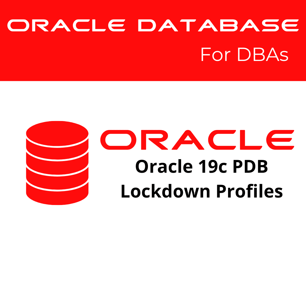 Oracle 19c Manage PDB Lockdown Profiles