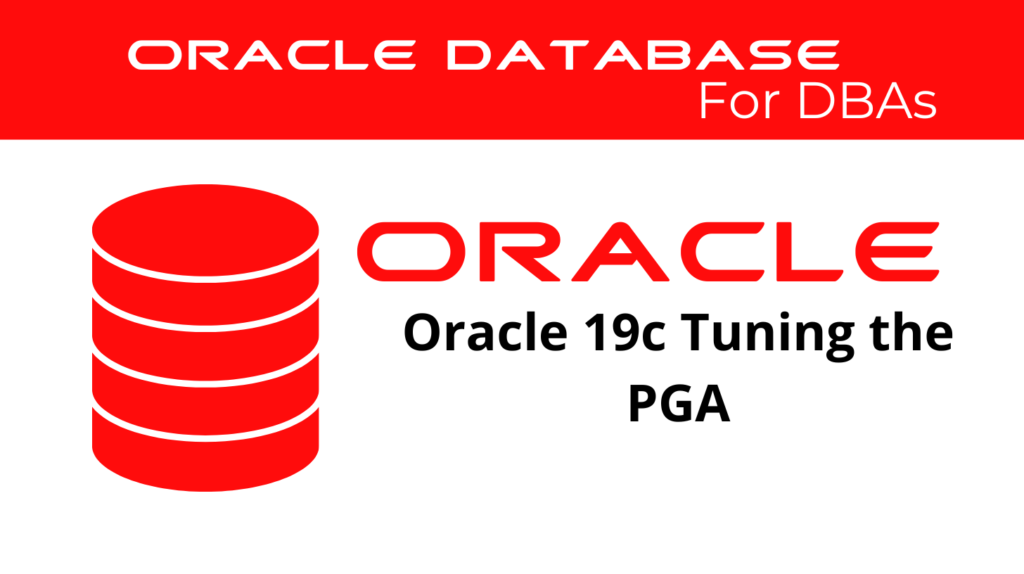 Oracle 19c Tuning the PGA