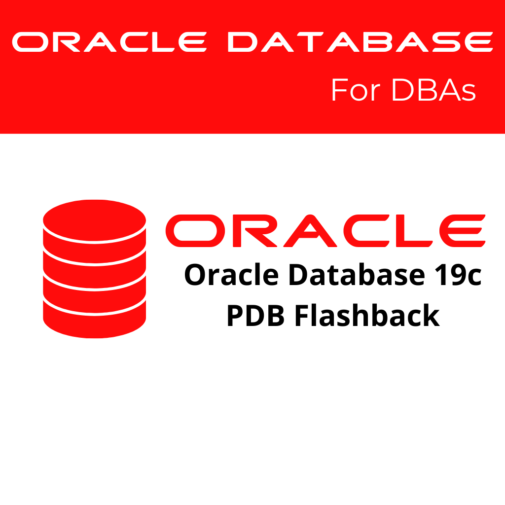 Oracle Database 19c PDB Flashback