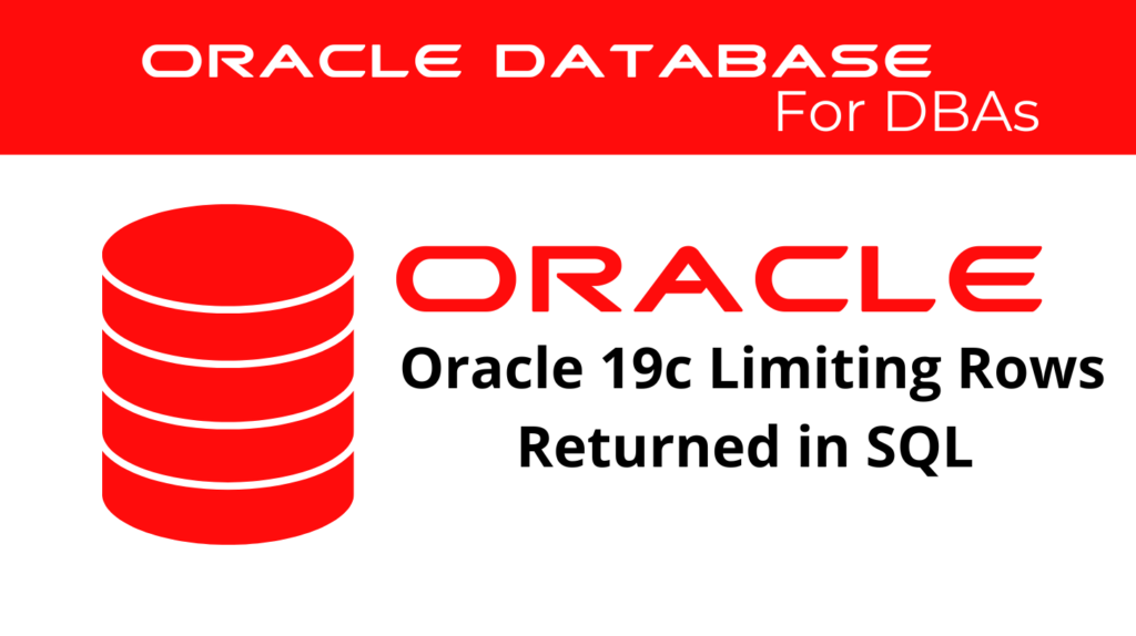 Limiting Rows Returned in SQL Statements in Oracle 19c