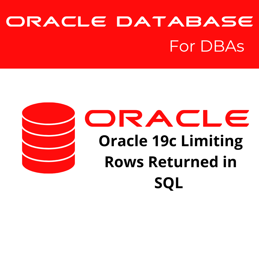 Limiting Rows Returned in SQL Statements in Oracle 19c