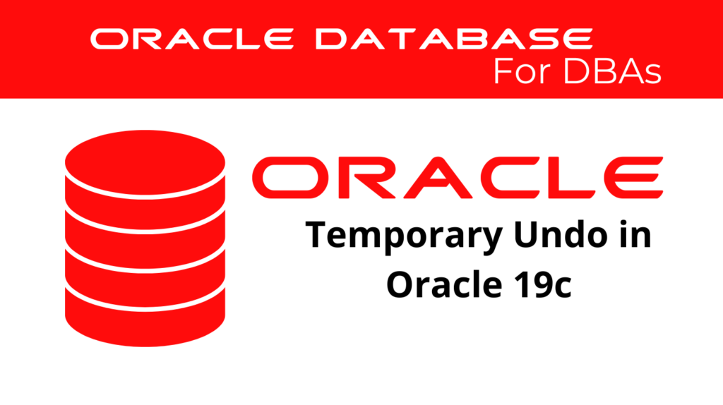 Temporary Undo in Oracle 19c