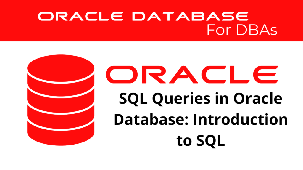 SQL Queries in Oracle Database Introduction to SQL