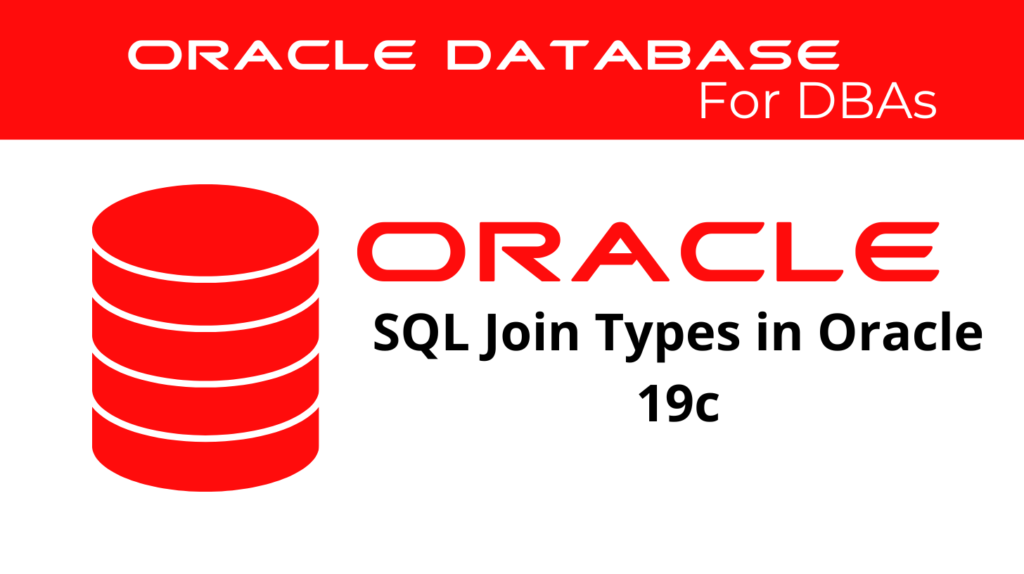 SQL Join Types in Oracle 19c