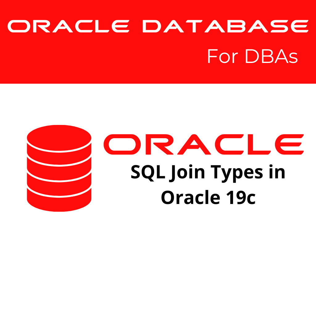 SQL Join Types in Oracle 19c
